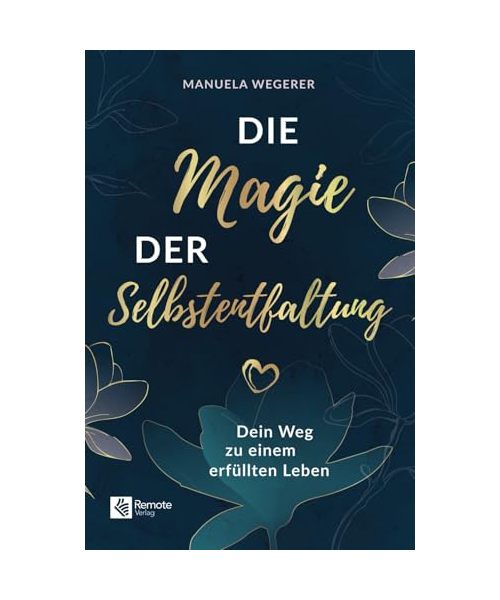 Die Magie der Selbstentfaltung