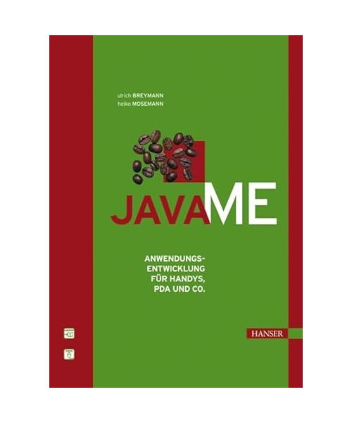Java ME: Anwendungsentwicklung für Handys, PDA und Co