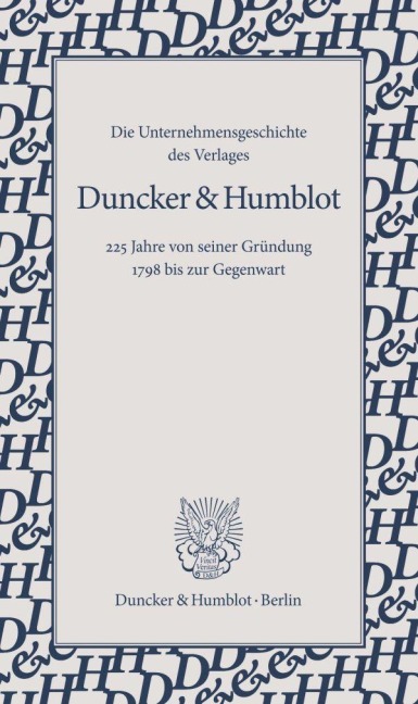 Die Unternehmensgeschichte des Verlages Duncker & Humblot