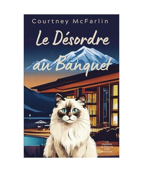 Le Désordre au Banquet: Les Mystères de Razzy le Chat Détective #5