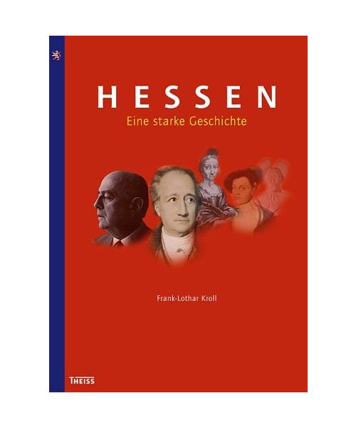 Hessen: Eine starke Geschichte