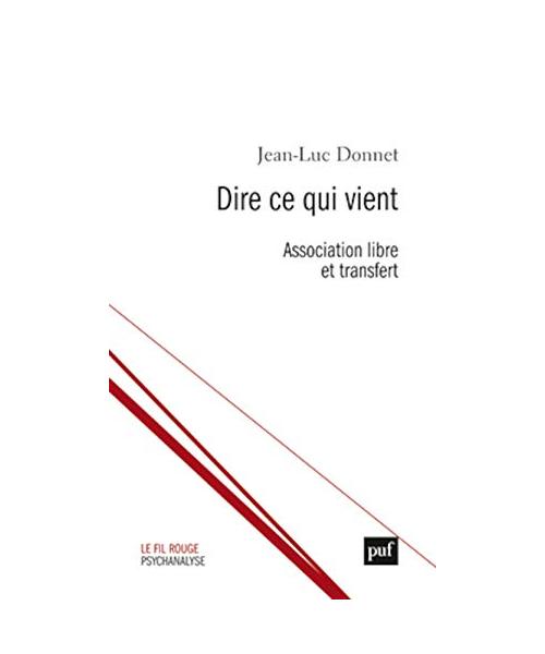 Dire ce qui vient - Association libre et transfert