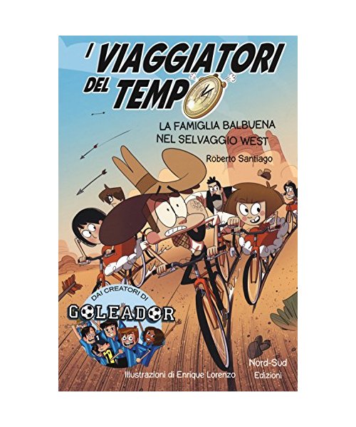 I viaggiatori del tempo. La famiglia Balbuena nel selvaggio West