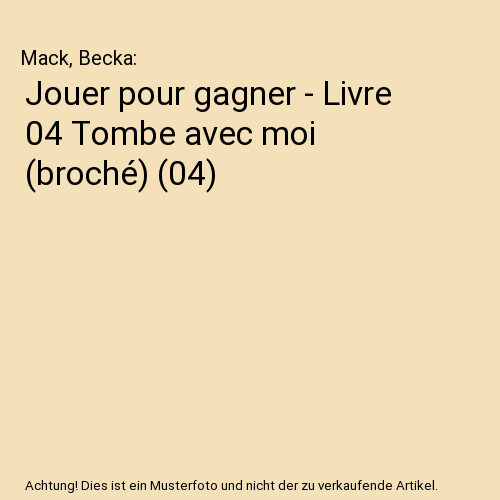 Jouer pour gagner - Livre 04 Tombe avec moi (broché) (04)