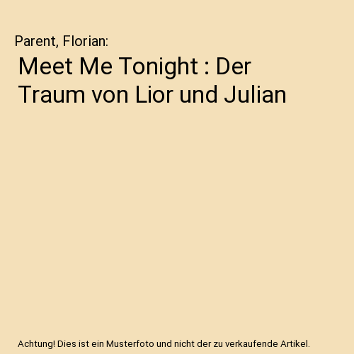 Meet Me Tonight : Der Traum von Lior und Julian
