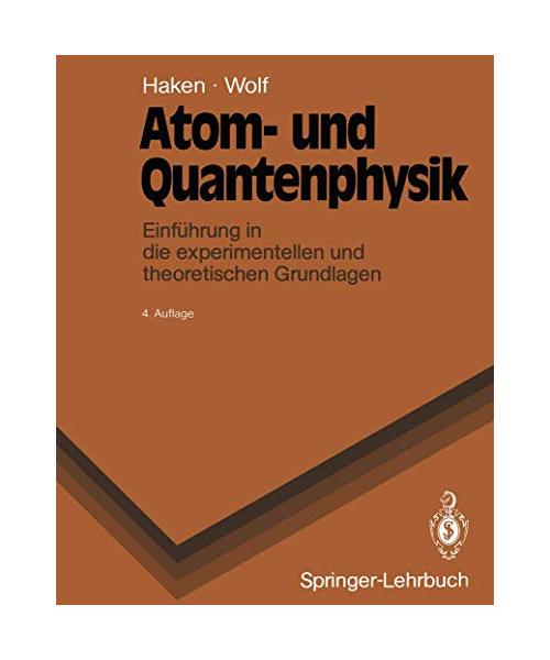 Atom- und Quantenphysik: Einführung in die experimentellen und theoretischen Grundlagen (Springer-Lehrbuch)