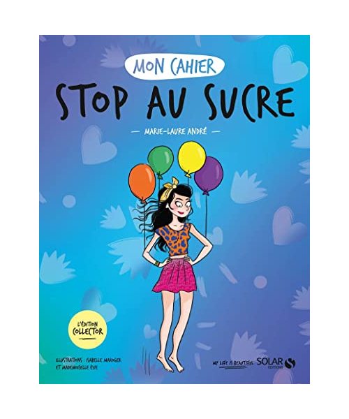 Mon cahier Stop au sucre - Collector