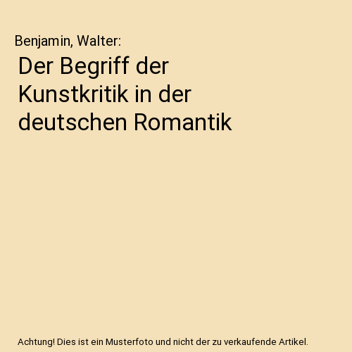 Der Begriff der Kunstkritik in der deutschen Romantik