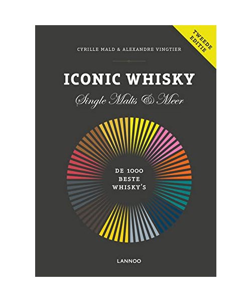 Iconic whisky: single malts & meer : de 1000 beste whisky's: Single Malt & meer