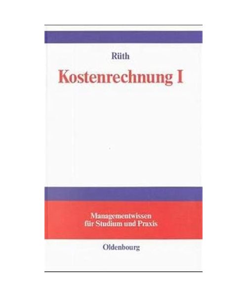 Kostenrechnung: Band I