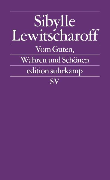 Vom Guten, Wahren und Schönen
