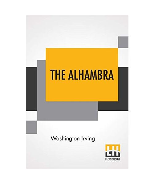 The Alhambra: With An Introduction By Elizabeth Robins Pennell