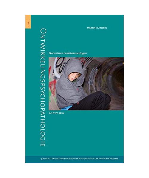 Ontwikkelingspsychopathologie: stoornissen en belemmeringen (Ontwikkelingspsychologie en psychopathologie van kinderen en jongeren, Band 2)
