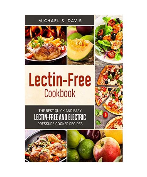 The Lectin Free Cookbook