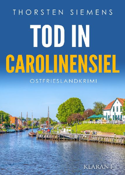 Tod in Carolinensiel. Ostfrieslandkrimi