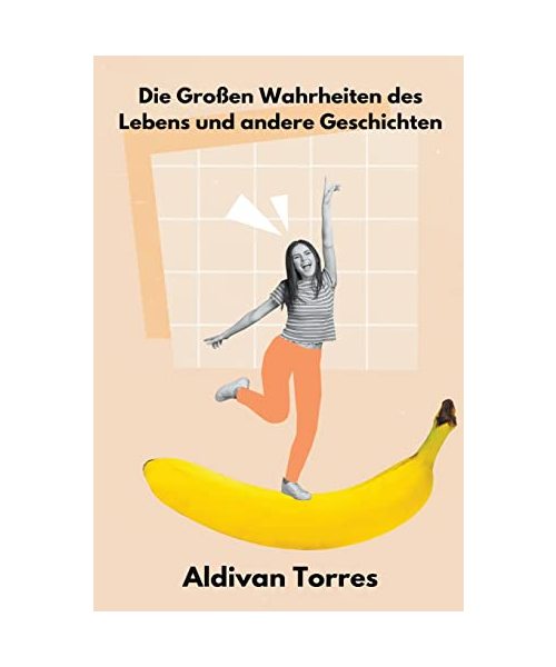 Die Großen Wahrheiten des Lebens und andere Geschichten