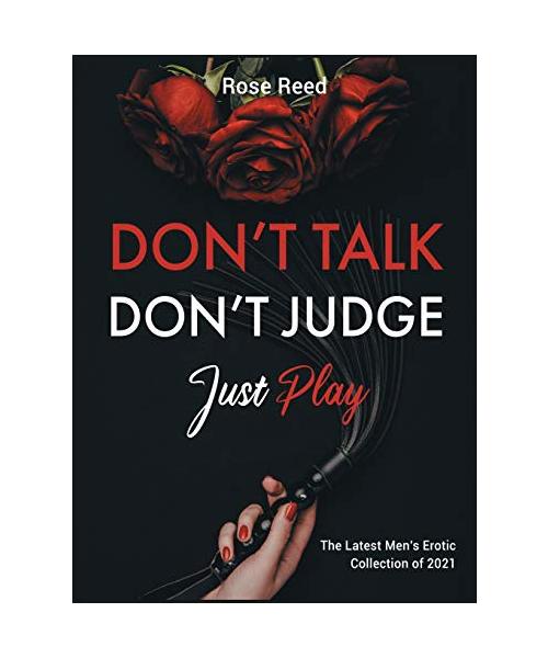 Don't Talk, Don't Judge, Just Play: The Latest Men's Erotic Collection of 2021