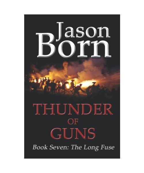 Thunder of Guns (The Long Fuse, Band 7)