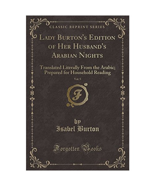 Lady Burton's Edition of Her Husband's Arabian Nights, Vol. 5