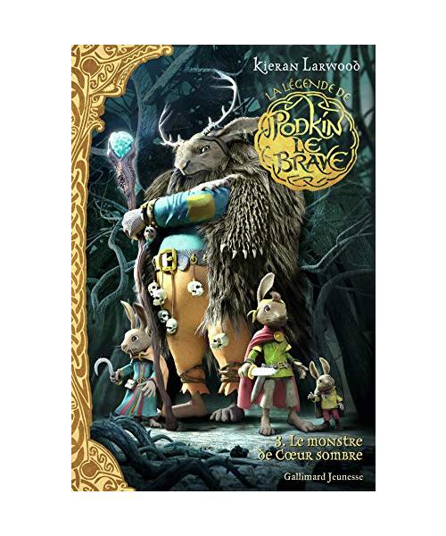 La légende de Podkin Le Brave: Le monstre de Coeur sombre (3)