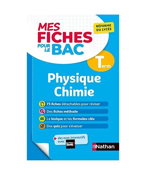 Mes Fiches pour le BAC Physique Chimie Terminale