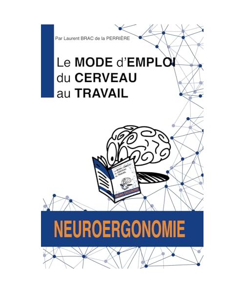 Le mode d'emploi du cerveau au travail: Neuroergonomie