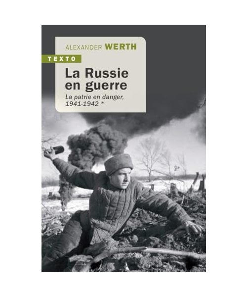 La Russie en guerre T2: De Stalingrad à Berlin 1943-1945