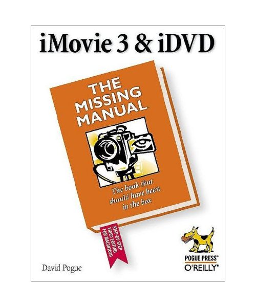 iMovie 3 and iDVD. The Missing Manual.: (_NM)