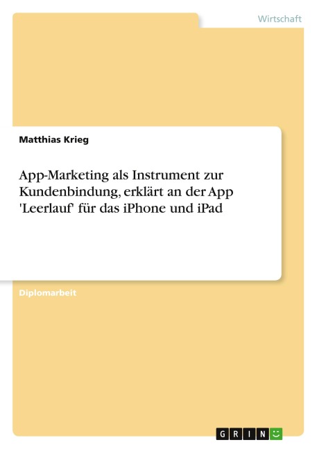 App-Marketing als Instrument zur Kundenbindung, erklärt an der App 'Leerlauf' für das iPhone und iPad