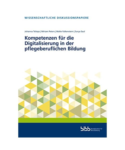 Kompetenzen für die Digitalisierung in der pflegeberuflichen Bildung