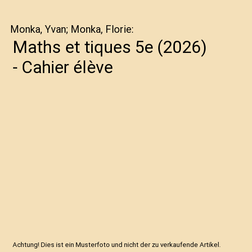 Maths et tiques 5e (2026) - Cahier élève