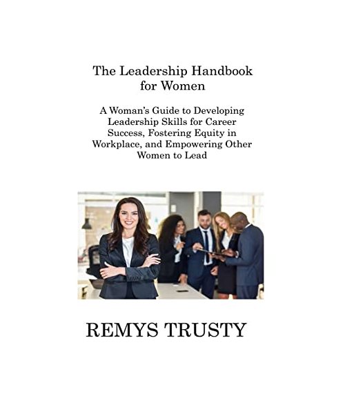 The Leadership Handbook for Women