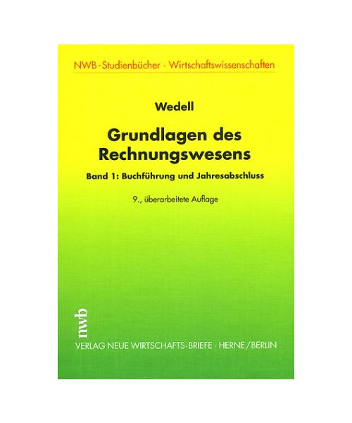 Grundlagen des Rechnungswesens 1. Buchführung und Jahresabschluß.