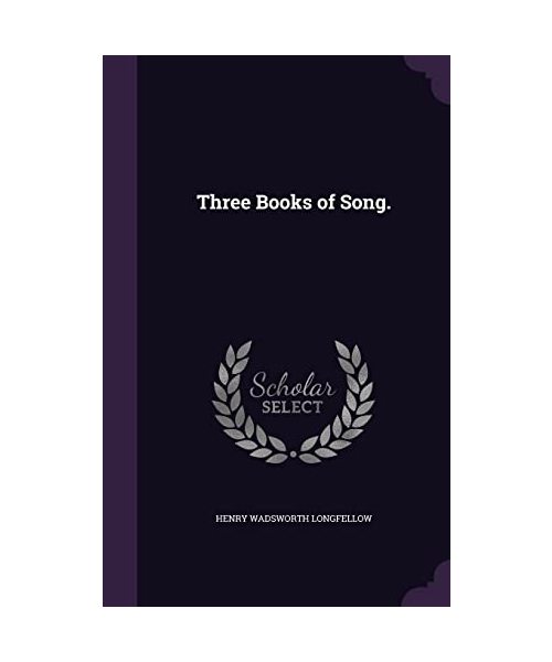 Three Books of Song.