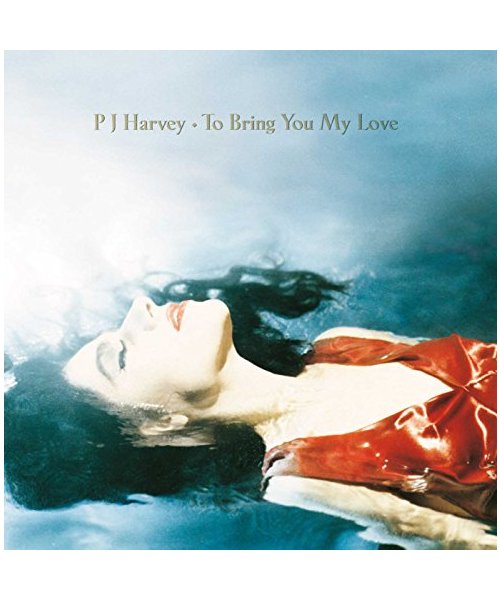 To Bring You My Love