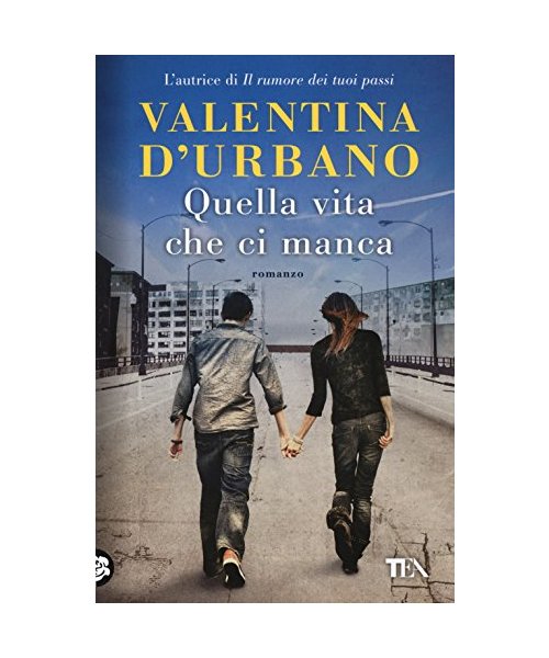Quella vita che ci manca