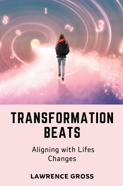 Transformation Beats: Aligning with Lifes Changes