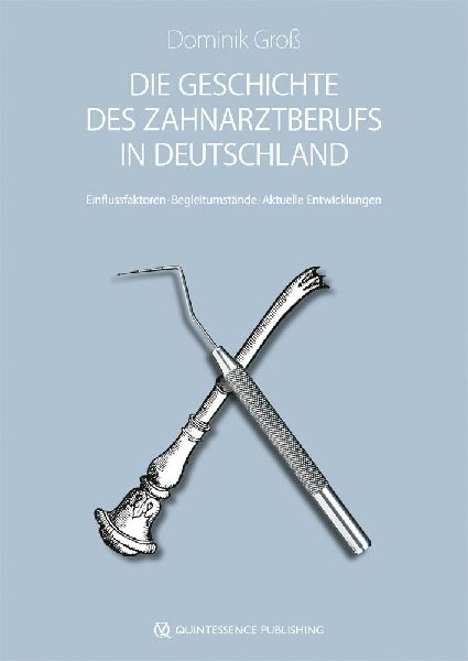 Die Geschichte des Zahnarztberufs in Deutschland