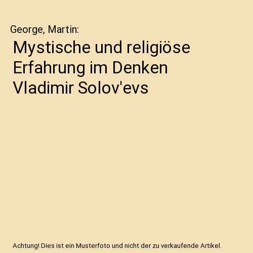 Mystische und religiöse Erfahrung im Denken Vladimir Solov'evs