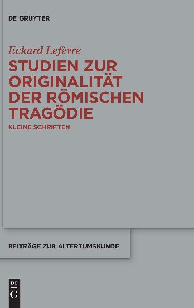 Studien zur Originalität der römischen Tragödie