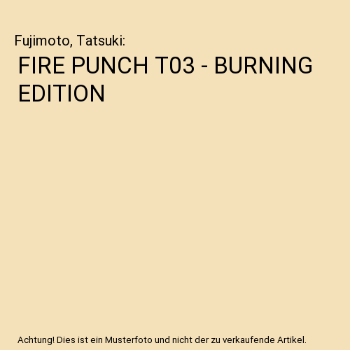 FIRE PUNCH T03 - BURNING EDITION