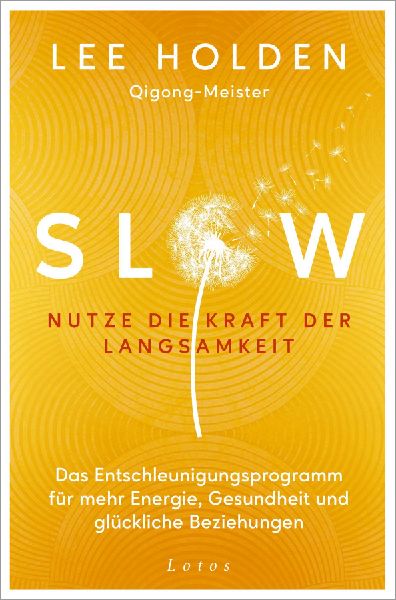 Slow. Nutze die Kraft der Langsamkeit