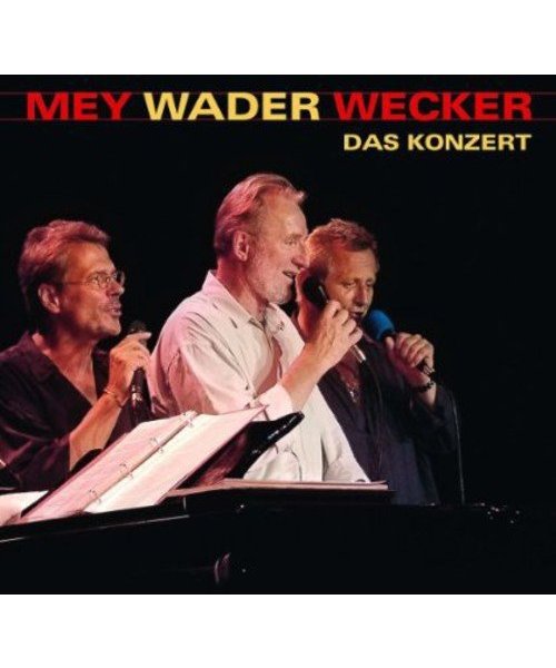 Mey Wader Wecker - Das Konzert