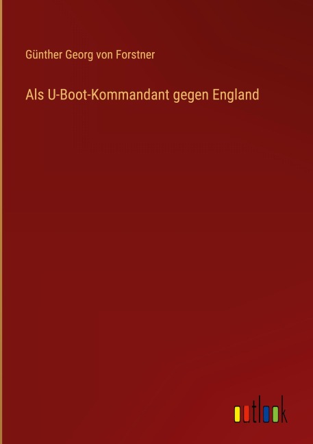Als U-Boot-Kommandant gegen England