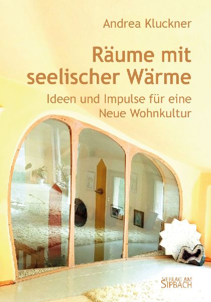 RÄUME MIT SEELISCHER WÄRME