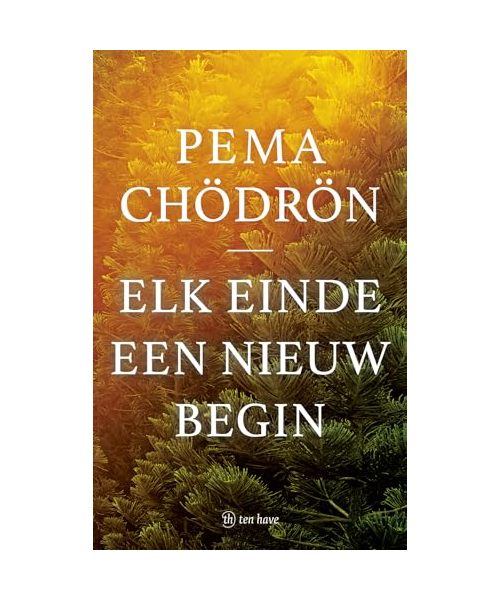 Elk einde een nieuw begin: wijsheid voor het leven en daarna