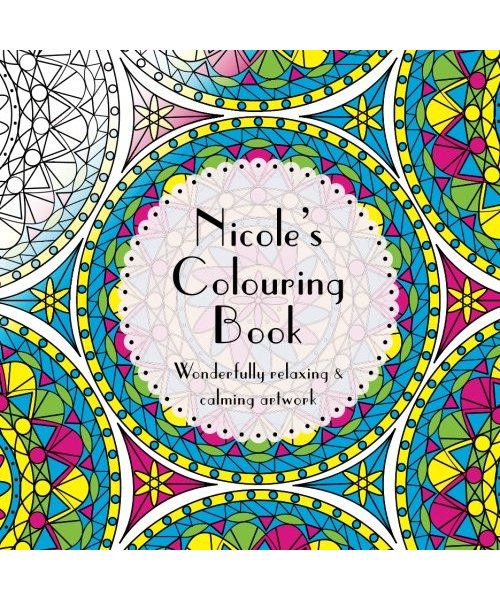 Nicole's Colouring Book: Adult colouring featuring mandalas, abstract and floral artwork