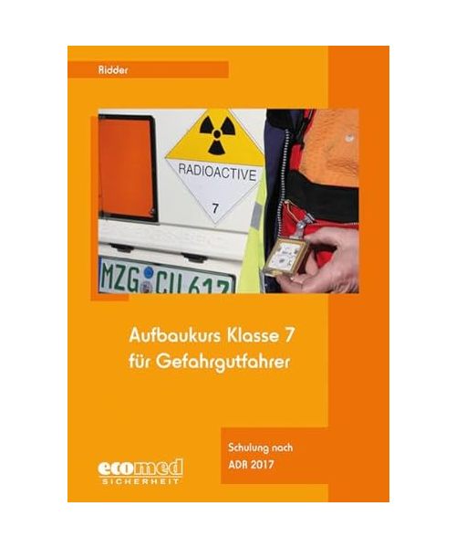 Aufbaukurs Klasse 7 für Gefahrgutfahrer