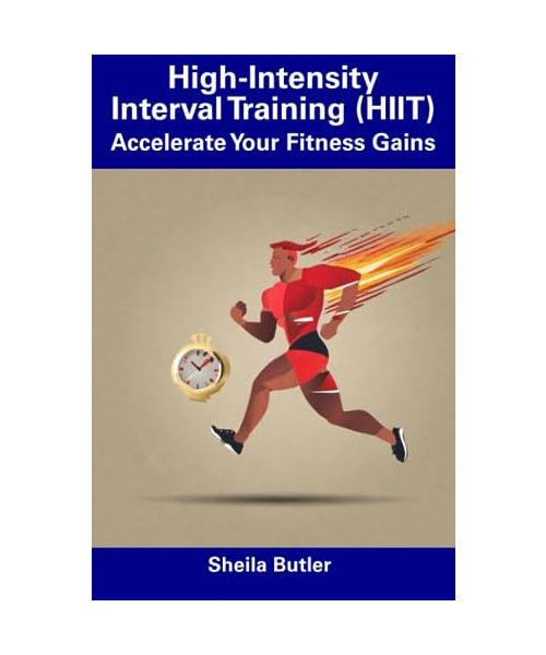 High-Intensity Interval Training (HIIT): Accelerate Your Fitness Gains