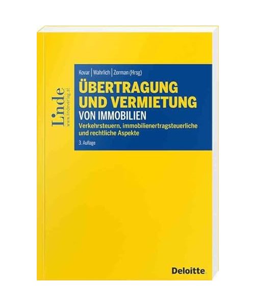 Übertragung und Vermietung von Immobilien: Verkehrsteuern, immobilienertragsteuerliche und rechtliche Aspekte